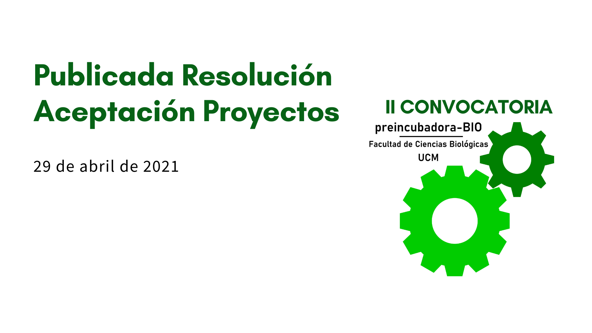 Publicada la resolución de los proyectos aceptados en la II Convocatoria Preincubadora Facultad Ciencias Biológicas